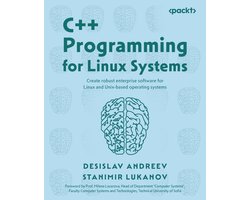 C++ Programming for Linux Systems: Create robust enterprise software for Linux and Unix-based operating systems