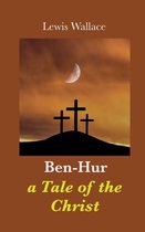 Boekomslag 'Ben-Hur: a Tale of the Christ' van Lewis Wallace, met drie silhouetkruizen tegen een oranje zonsondergang met maan.