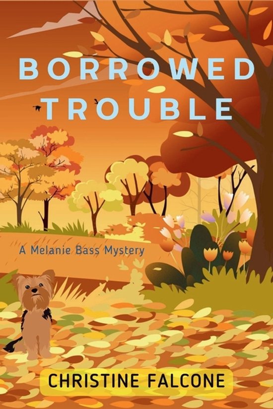 A Melanie Bass Mystery- Borrowed Trouble