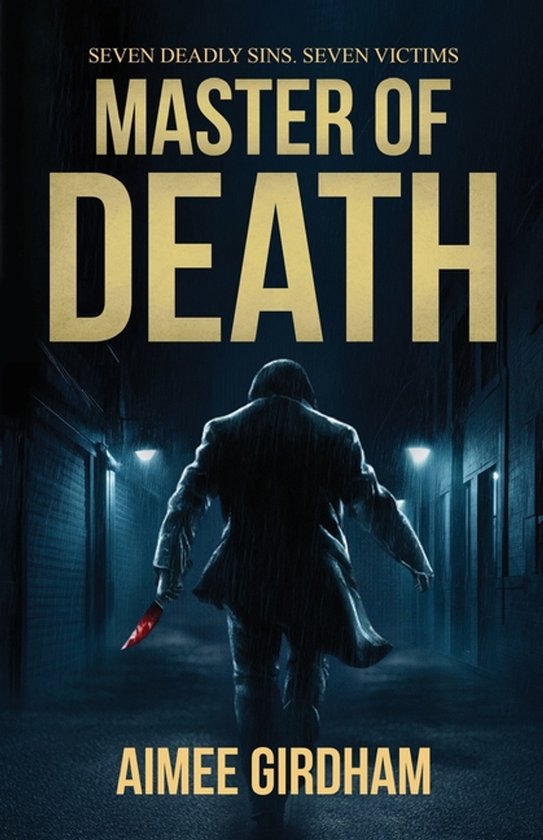 Couverture du livre 'Master of Death' par Aimee Girdham. Une silhouette en long manteau marche dans une ruelle sous la pluie, un couteau à la main.