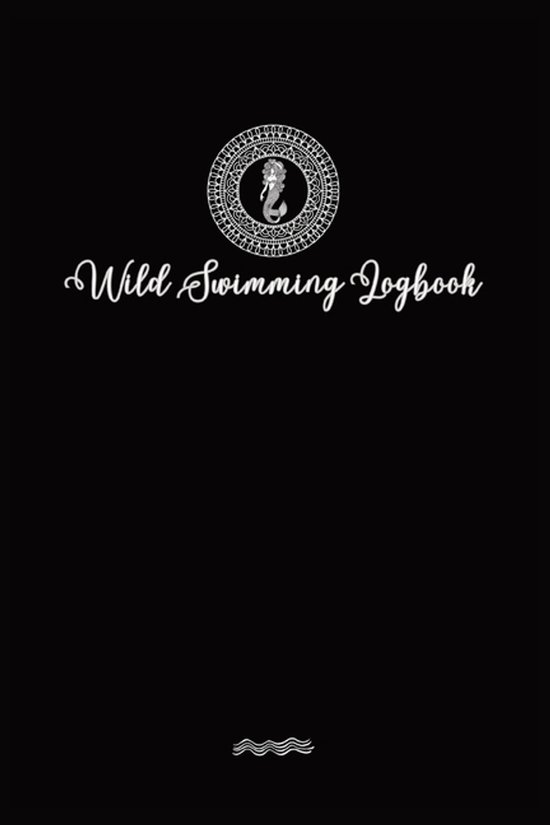 Swimming Logs- Wild Swimmer Logbook For Swimming Adventures - cover