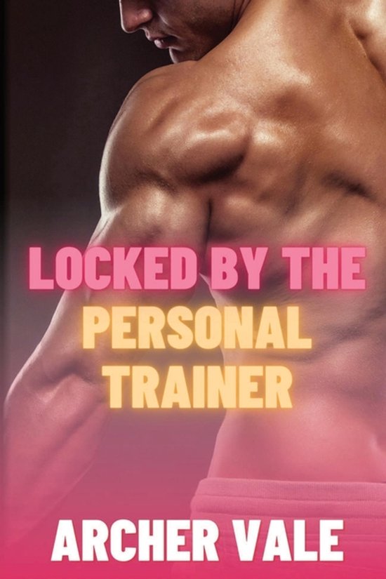 Gay Chastity Cage Erotica: Trained for Obedience- Locked by the Personal Trainer