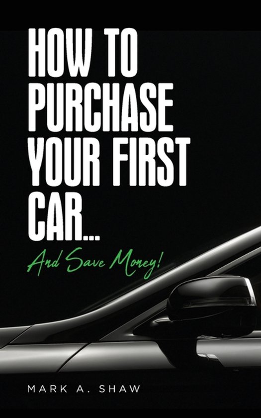 How To Purchase Your First Car... - cover