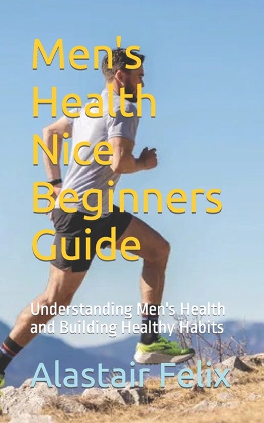 Men's Health Nice Beginners Guide