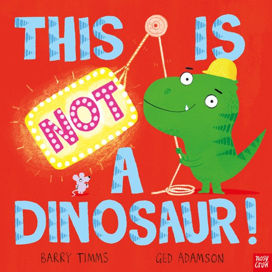 This Is Not a ...- This Is Not a Dinosaur!