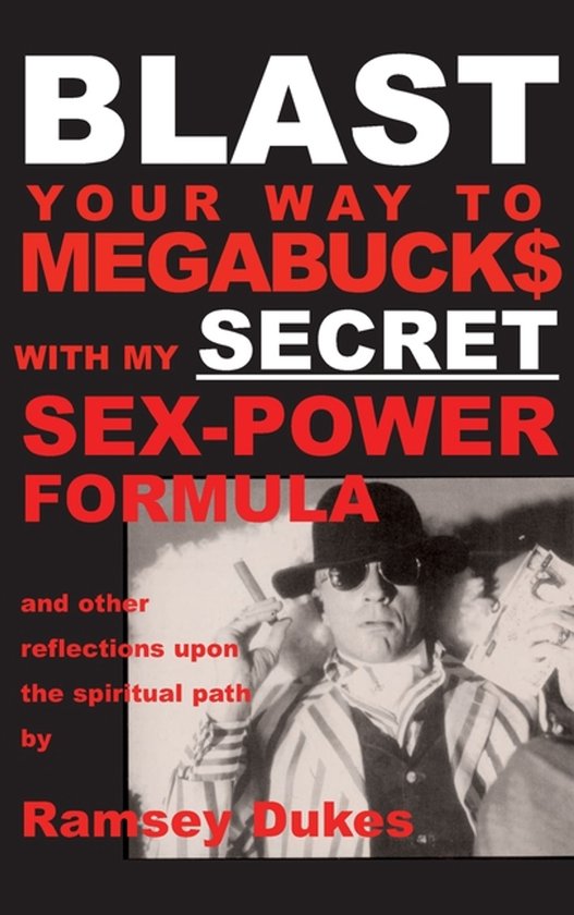 BLAST Your Way To Megabuck$ with my SECRET Sex-Power Formula - cover