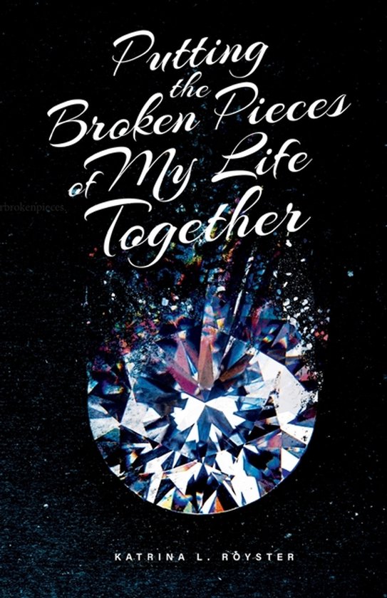 Putting the Broken Pieces of My Life Together - cover