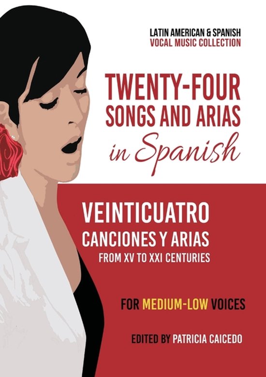 Latin American and Spanish Vocal Music Collection- Twenty-Four Songs and Arias in Spanish