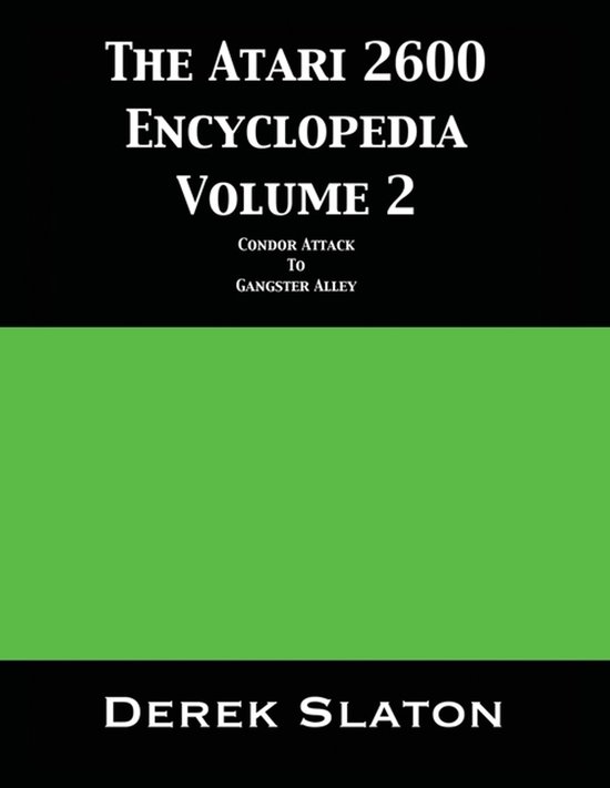 The Atari 2600 Encyclopedia-The Atari 2600 Encyclopedia Volu ... - cover