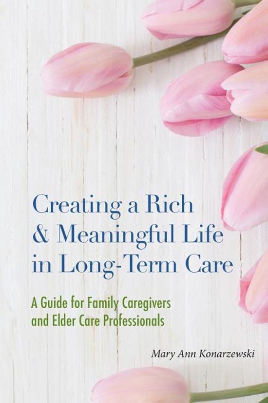 Creating a Rich & Meaningful Life in Long-Term Care - cover