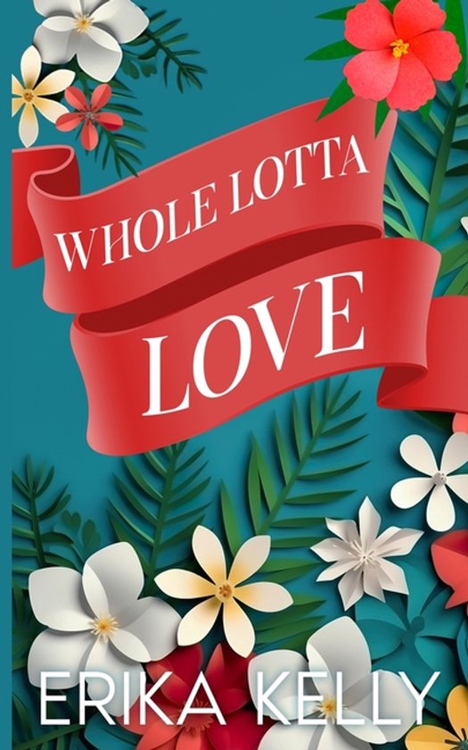 A Calamity Falls Small Town Romance- Whole Lotta Love (Alter ... - cover