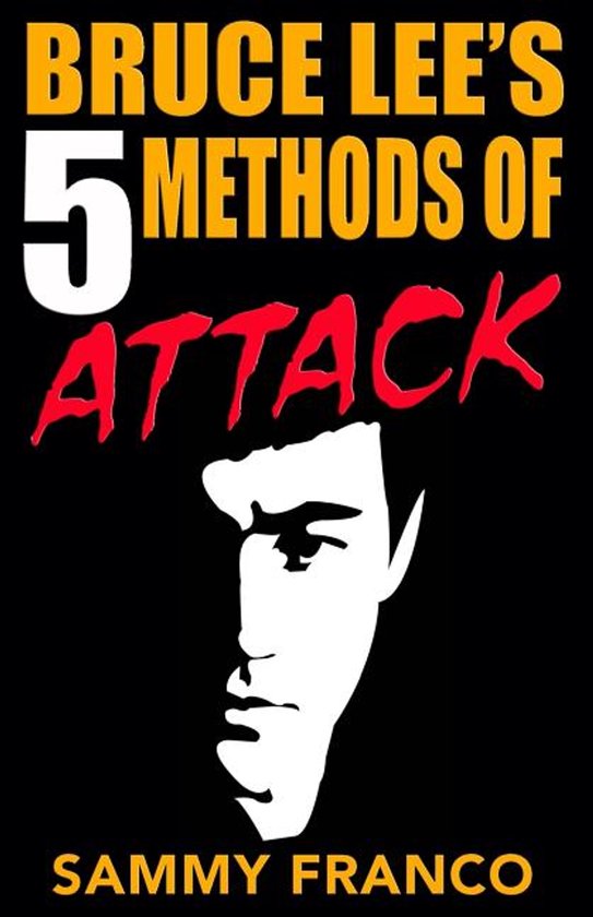 Bruce Lee's 5 Methods of Attack - cover