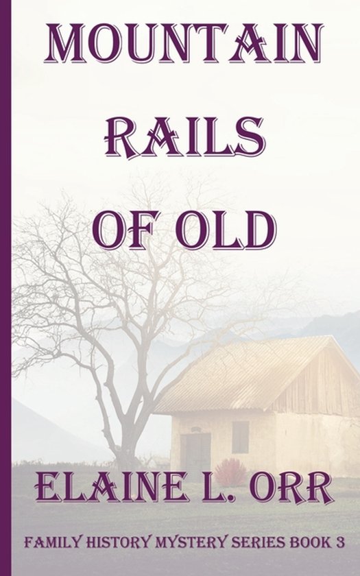 Family History Mystery- Mountain Rails of Old - cover