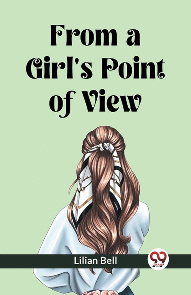 From A Girl's Point Of View van Lilian Bell