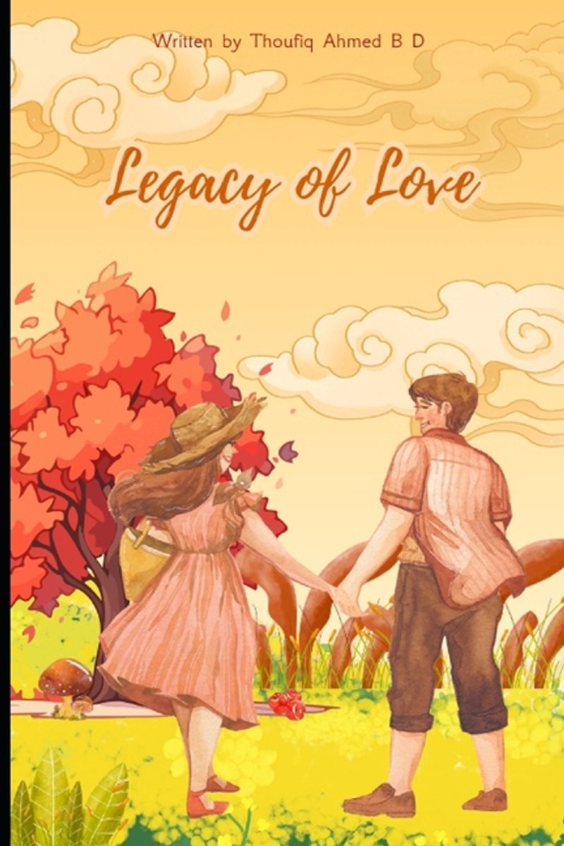 Legacy Of Love van Thoufiq Ahmed B D