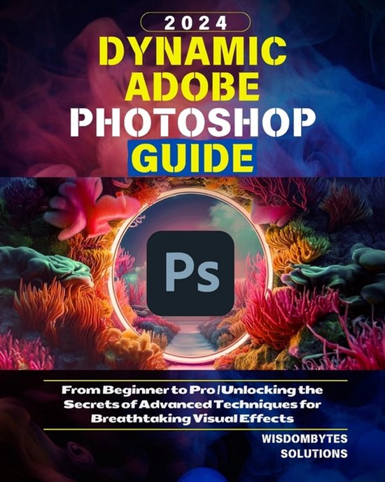 Dynamic Adobe Photoshop Guide 2024 - cover