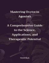 Nik Shah Oxytocin- Mastering Oxytocin Agonists