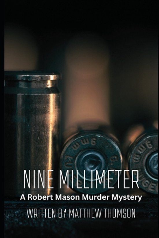 The Robert Mason Murder Mystery- Nine Millimeter - cover