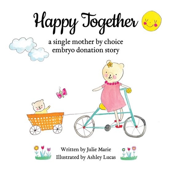 Happy Together - 13 Stories of Ivf, Donor Conception & Surro ... - cover