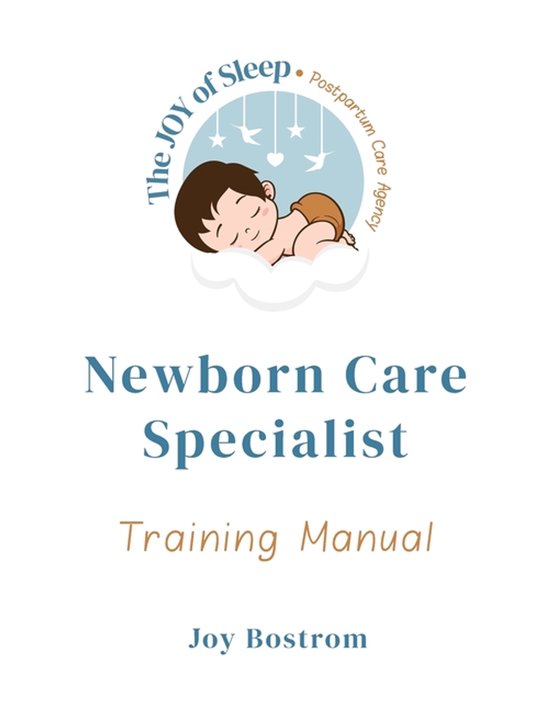The Joy of Sleep Newborn Care Specialist Training Manual - cover