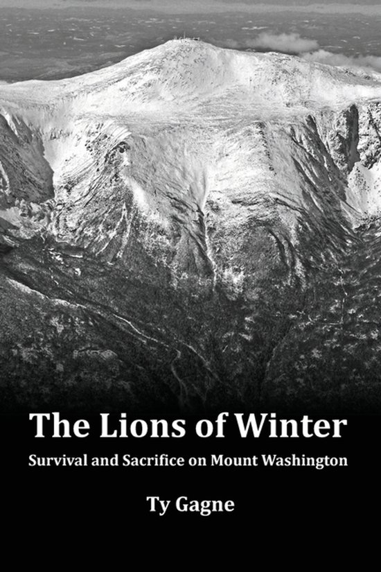 The Lions of Winter, Survival and Sacrifice on Mount Washing ... - cover