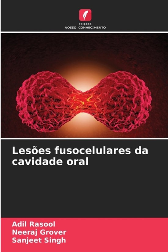 Adil Rasool Lesões fusocelulares da cavidade oral, Neeraj Grover | 9786207163700 ...