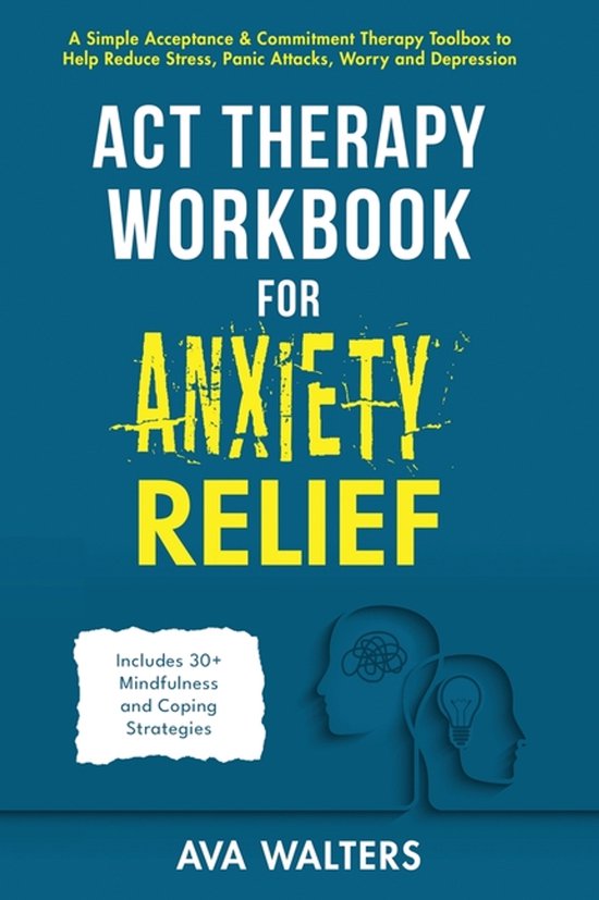 Acceptance Therapy- ACT Therapy Workbook for Anxiety Relief - cover