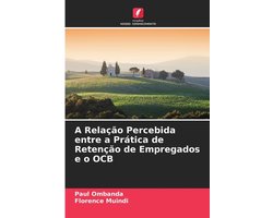 A Relação Percebida entre a Prática de Retenção de Empregados e o OCB
