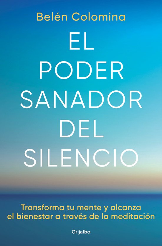 El poder sanador del silencio: Transforma tu mente y alcanza ... - cover