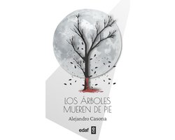 Los árboles mueren de pie