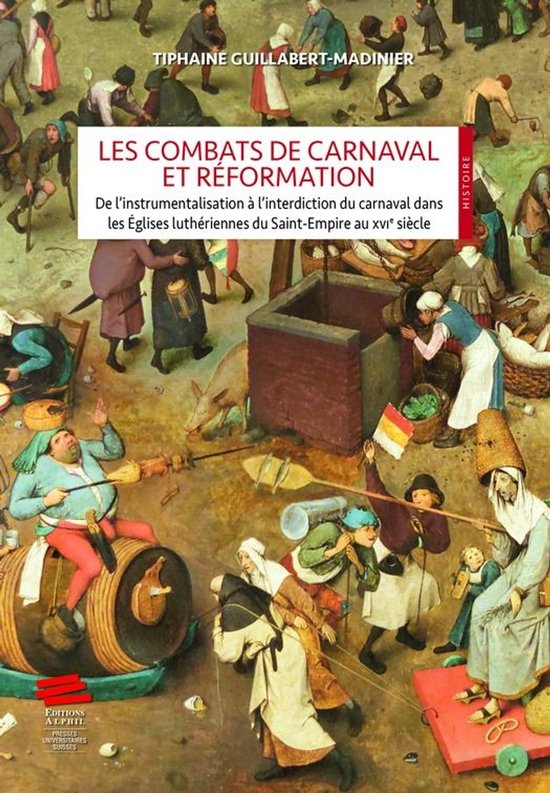 Histoire - Les Combats de Carnaval et Réformation