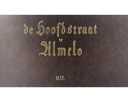 De Hoofdstraat, Oost- en Westzijde van de stad Almelo : naar de natuur geteekend