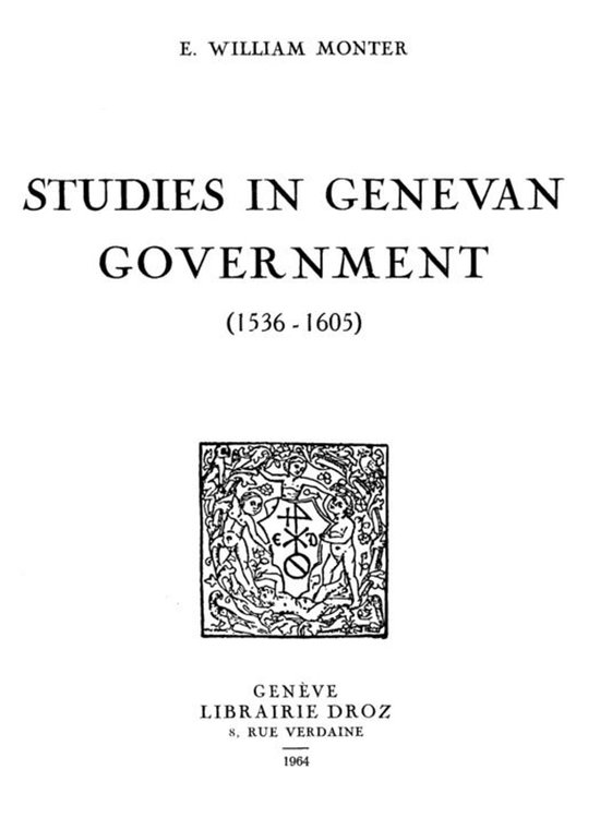 Travaux d'Humanisme et Renaissance - Studies in Genevan Gove ... - cover