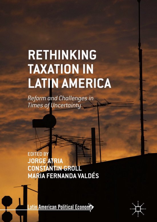 Latin American Political Economy- Rethinking Taxation in Lat ... - cover