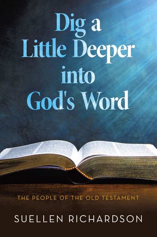 Dig a Little Deeper into God's Word (ebook), Suellen Richardson