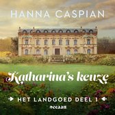 Het landgoed 1 - Katharina's keuze