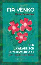 Boekcover met de titel 'Ma Yenko Een Caraïbisch Levensverhaal deel 1 - Anguilla en Sint Maarten' door Vivian Tevreden, met drie rode bloemen op een groene achtergrond.
