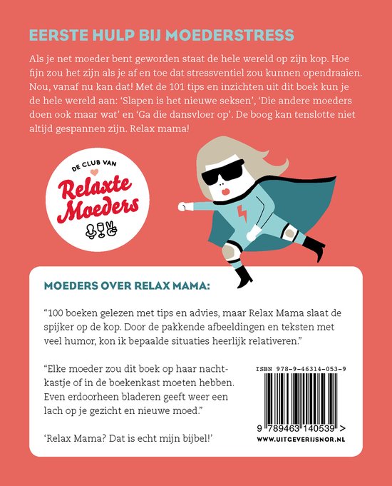 Boekomslag met tekst en illustratie van een superheldin-moeder met zonnebril, cape en met de tekst 'De Club van Relaxte Moeders'.