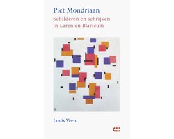 Piet Mondriaan - Schilderen en schrijven in Laren en Blaricum