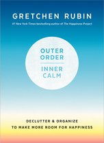 Couverture du livre 'Outer Order Inner Calm' par Gretchen Rubin, avec un dégradé bleu et jaune.