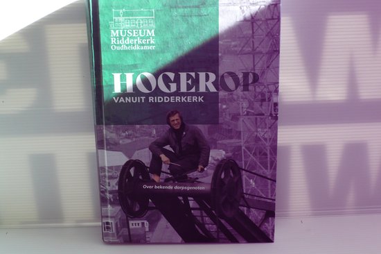Omslag van Hoger Op vanuit Ridderkerk door Stichting Oud Ridderkerk