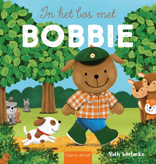 Boek 'In het bos met Bobbie'. Bobbie de hond, met ruitjes overhemd en laarzen, loopt in het bos met andere dieren.