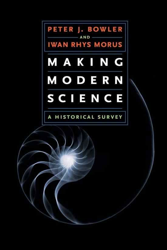 Making Modern Science - A Historical Survey
