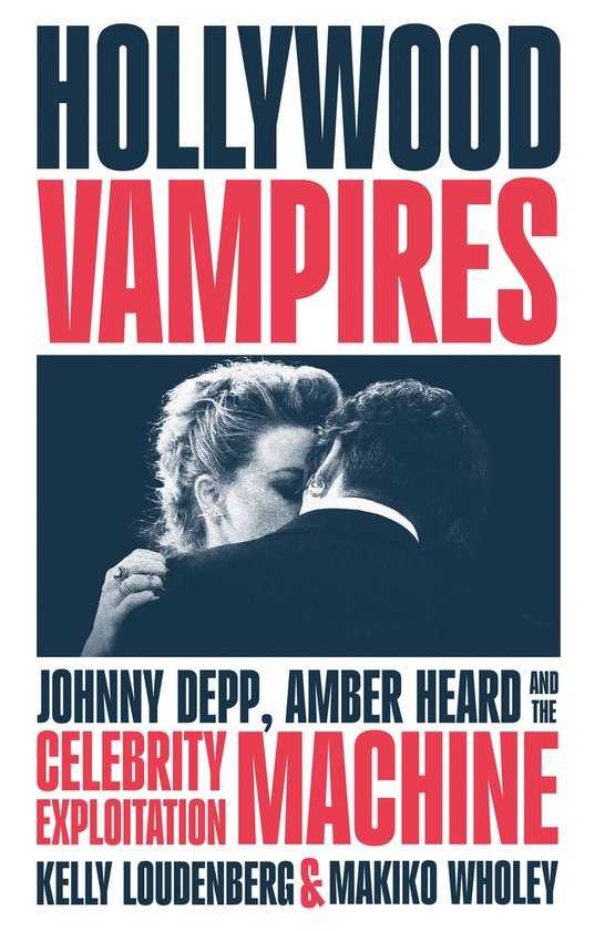 Hollywood Vampires: Johnny Depp, Amber Heard and the Celebri ... - cover