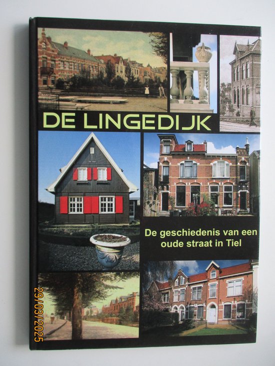 De Lingedijk. De geschiedenis van een oude straat in Tiel. - cover