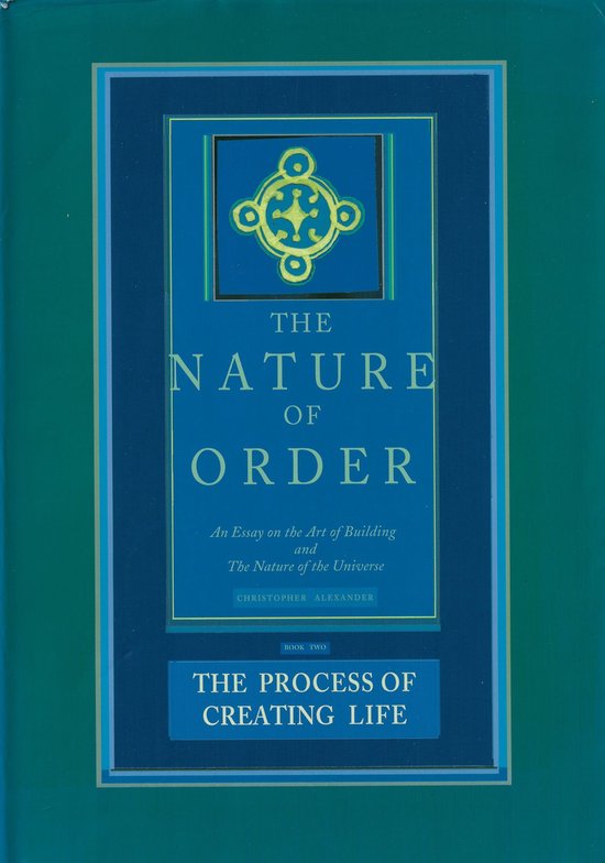 The Nature of Order, Book Two: The Process of Creating Life - cover
