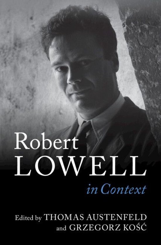 Literature in Context - Robert Lowell In Context