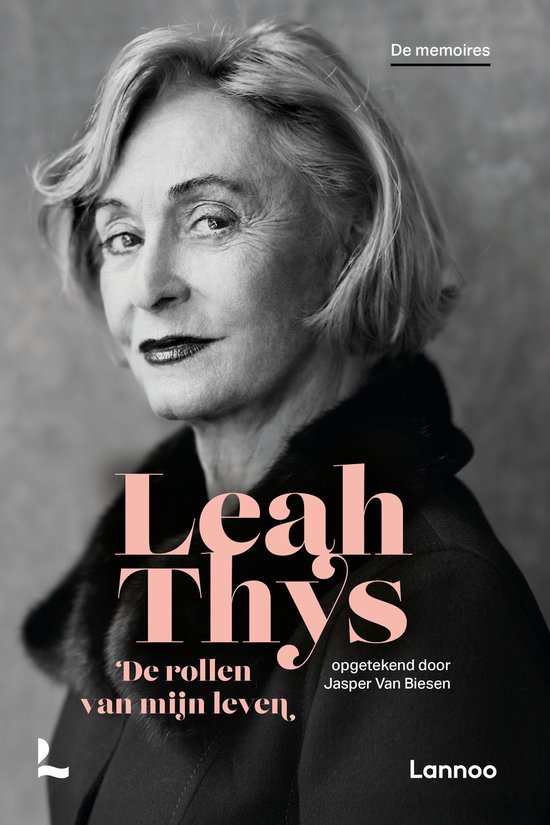 Leah Thys - De rollen van mijn leven
