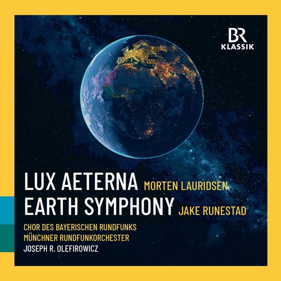 Bavarian Radio Chorus, Munich Radio Orchestra, Josef Olefirowicz - Lauridsen: Lux Aeterna | Runestad: Earth Symphony (CD)