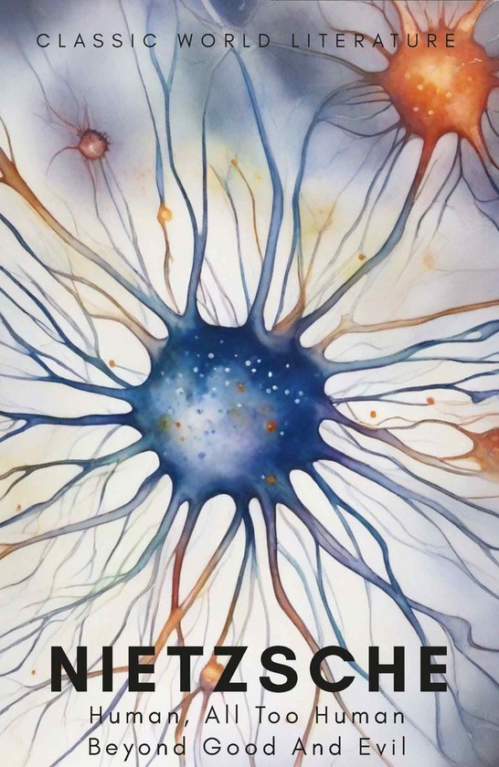 Human, All Too Human &, Beyond Good and Evil